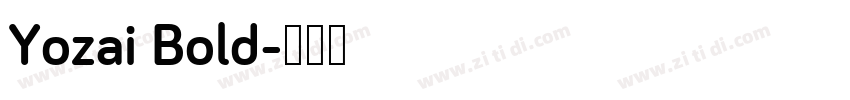 Yozai Bold字体转换